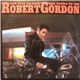 Robert Gordon - Too Fast To Live, Too Young To Die