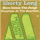 Shorty Long - Here Comes The Judge / Function At The Junction