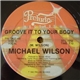 Michael Wilson - Groove It To Your Body