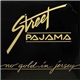 Street Pajama - No Gold In Jersey