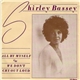 Shirley Bassey - All By Myself / We Don't Cry Out Loud