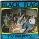 Black Flag - TV Party