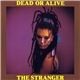 Dead Or Alive - The Stranger